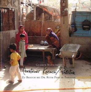 Abenteuer Karachi - Pakistan | Autor: Gudrun Matschenz